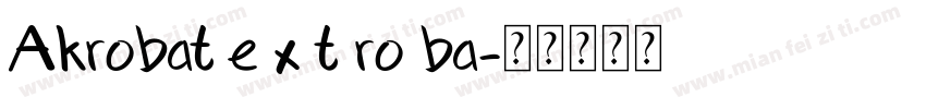 Akrobat e x t ro ba字体转换